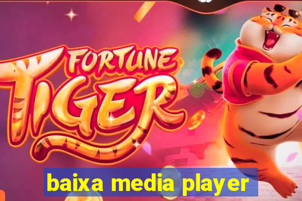 baixa media player